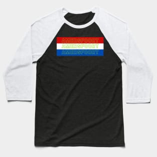 Amersfoort City in Netherlands Flag Color Stripes Baseball T-Shirt